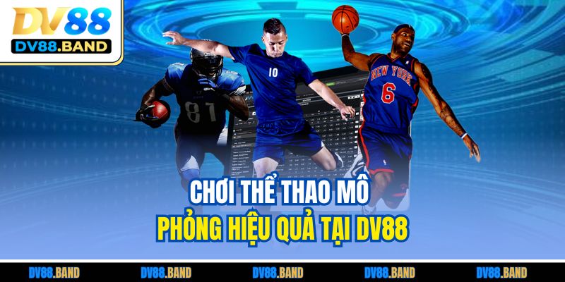 SABA Sport Là Gì? Trải Nghiệm Thể Thao Ảo Hấp Dẫn DV88 4 Chơi thể thao mô phỏng hiệu quả tại DV88