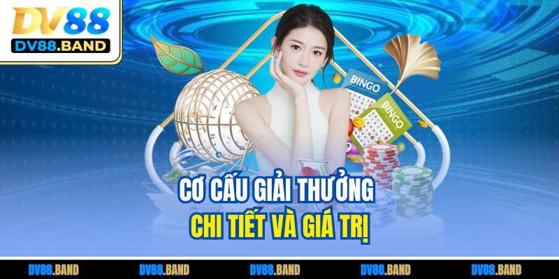 Xổ Số Mega 6/45 DV88 - Cơ Hội Thắng Jackpot Ấn Tượng 4 Cơ cấu giải thưởng chi tiết và giá trị