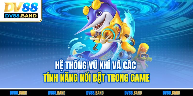 Bắn Cá Tiểu Tiên Cá – Trải Nghiệm Tiên Cảnh Đầy Hấp Dẫn 3 Hệ thống vũ khí và các tính năng nổi bật trong game