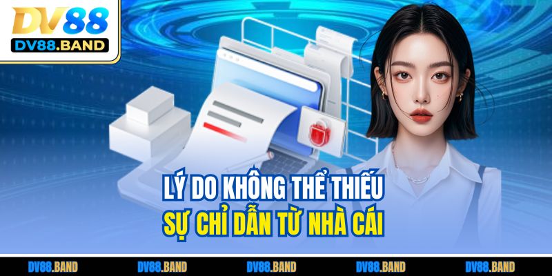Lý do không thể thiếu sự chỉ dẫn từ nhà cái 