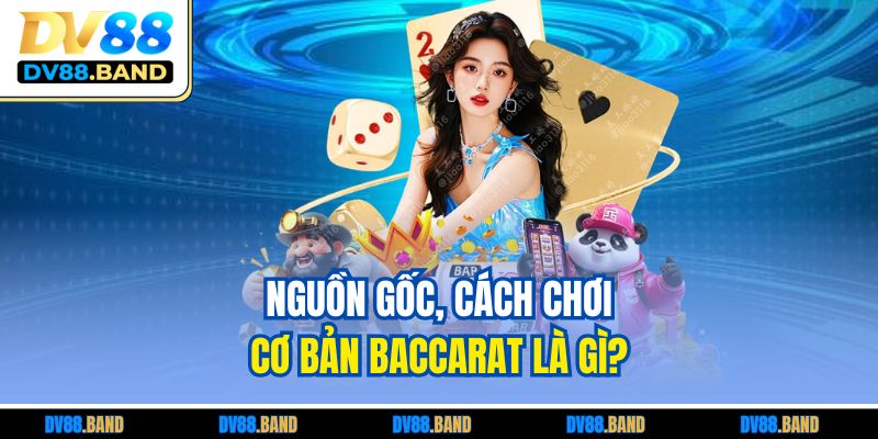 Baccarat Là Gì? Cách Đặt Cược Và Bí Quyết Thắng Hiệu Quả 2 Nguồn gốc, cách chơi cơ bản Baccarat là gì?