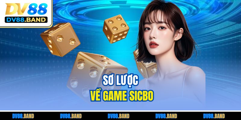 Sơ lược về game Sicbo