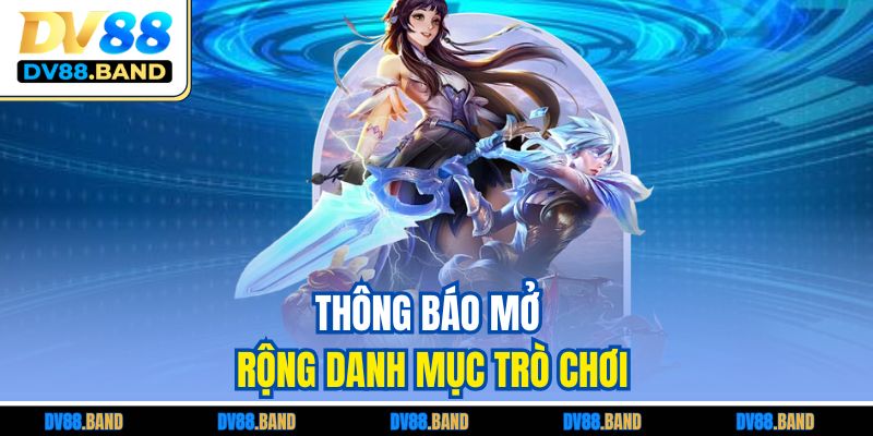 Thông báo mở rộng danh mục trò chơi