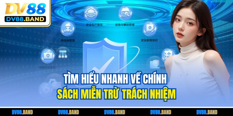 Tìm hiểu nhanh về chính sách miễn trừ trách nhiệm