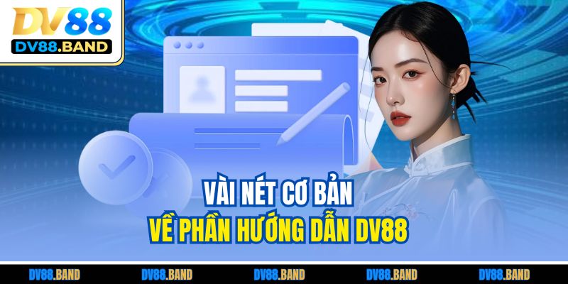 Vài nét cơ bản về phần hướng dẫn DV88 